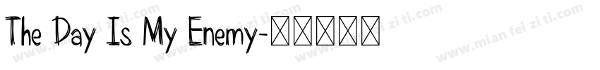 The Day Is My Enemy字体转换